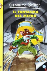 Cover Art for 9788838455179, Il Fantasma Del Metro by Geronimo Stilton