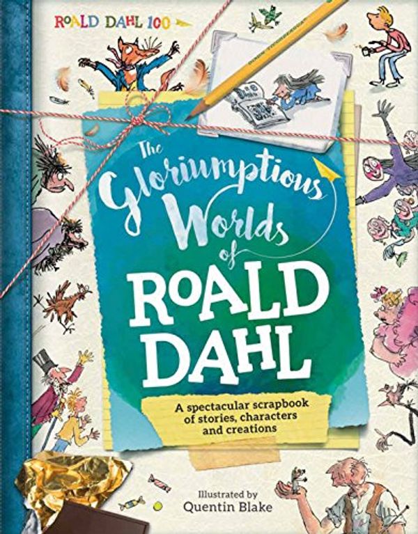 Cover Art for 9781783122158, The Gloriumptious Worlds of Roald Dahl by Stella Caldwell