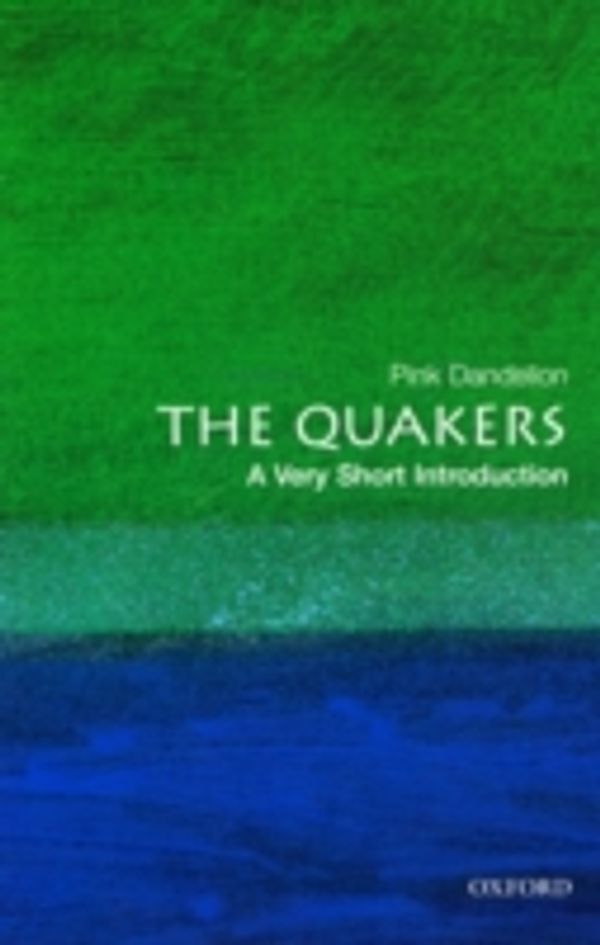 Cover Art for 9780191525766, The Quakers by Pink Dandelion