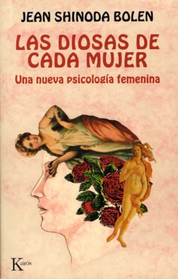 Cover Art for B006GA46RQ, LAS DIOSAS DE CADA MUJER:Una nueva psicología femenina (Spanish Edition) by Jean Shinoda Bolen