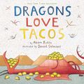 Cover Art for 9780593153604, Dragons Love Tacos by Adam Rubin