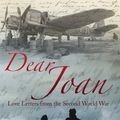 Cover Art for 9781845967062, Dear Joan: Love Letters from the Second World War by Joan;Ross Charles