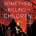 Cover Art for 9788834904718, Something is killing the children. Il gioco del nulla (Vol. 3) by Tynion, James IV