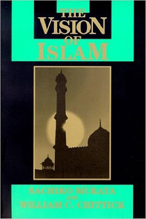 Cover Art for 9781557785169, The Vision of Islam by Sachiko Murata