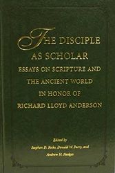 Cover Art for 9780934893497, The Disciple As Scholar by Richard Lloyd Anderson