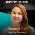Cover Art for B06XSJ8J72, Hannah Kent: Audible Sessions: FREE Exclusive interview by Elise Italiaander