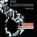 Cover Art for B004P1JC0O, Das 8. Geständnis by James Patterson, Maxine Paetro
