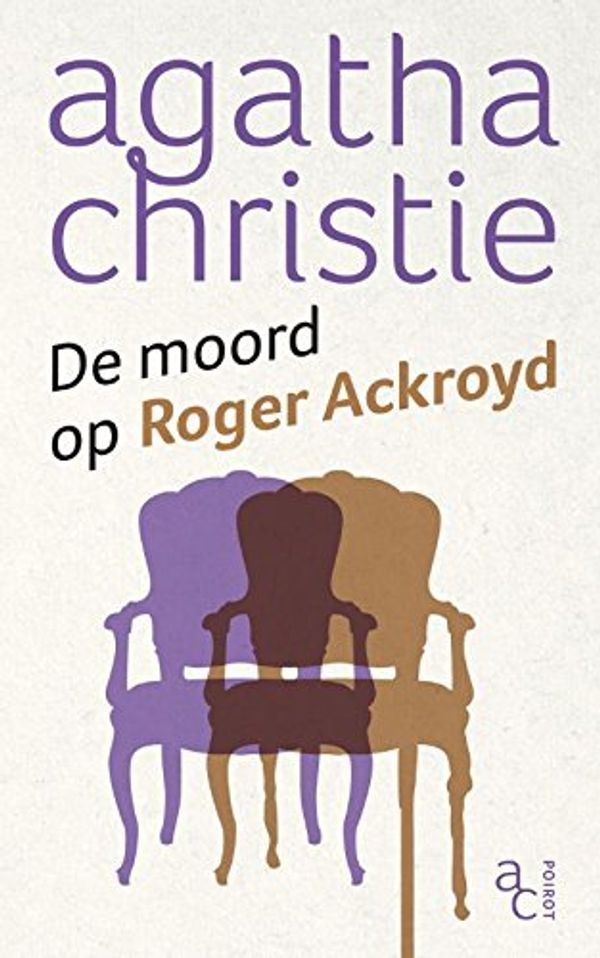 Cover Art for 9789048822539, De moord op Roger Ackroyd (Dutch Edition) by Agatha Christie