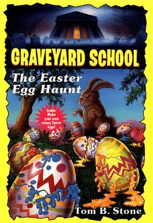 Cover Art for 9780553485325, Graveyard 023:Easter Egg Hunt by Tom B. Stone