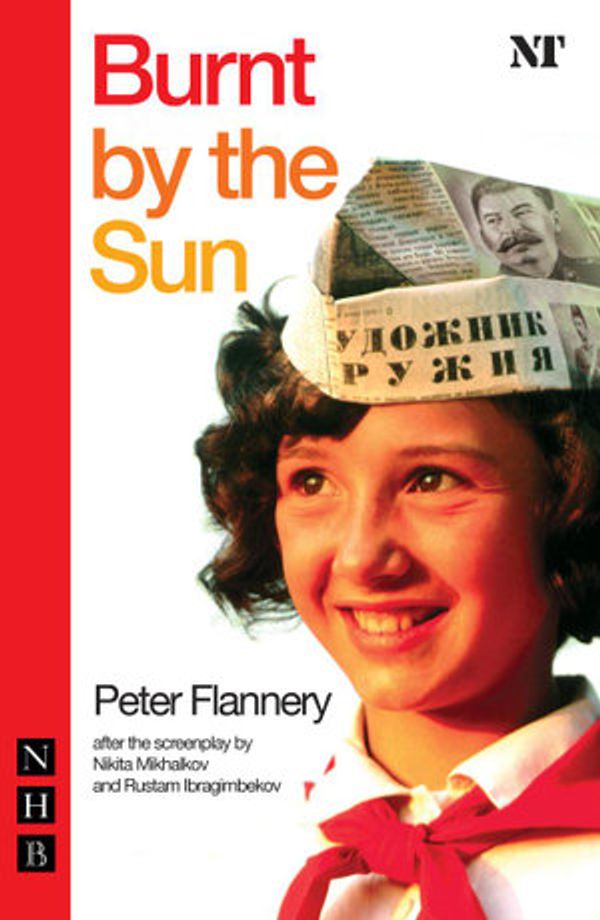 Cover Art for 9781780017105, Burnt by the Sun (NHB Modern Plays) by Peter Flannery