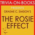 Cover Art for 1230001211771, The Rosie Effect: A Novel by Graeme Simsion (Trivia-On-Books) by Trivion Books