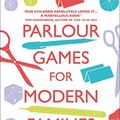 Cover Art for B004EYTYSW, Parlour Games for Modern Families by Myfanwy Jones