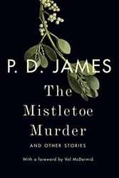 Cover Art for 9780451494146, The Mistletoe MurderAnd Other Stories by P D. James