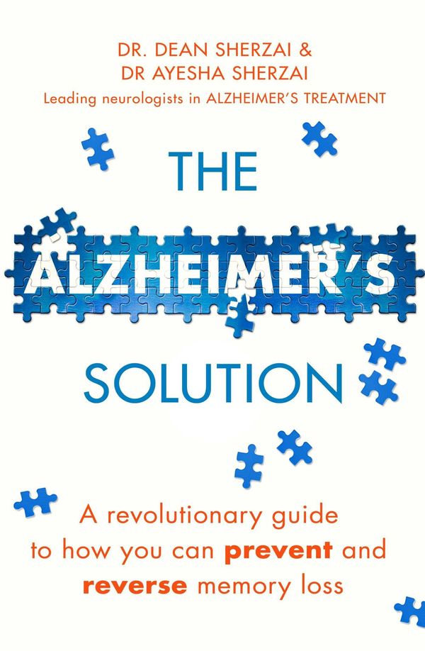 Cover Art for 9781471162794, The Alzheimer's Solution by Dean Sherzai, Ayesha Sherzai