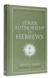 Cover Art for 9780805447149, Lukan Authorship of Hebrews by David L. Allen