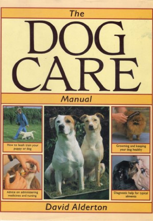 Cover Art for 9780812057645, The Dog Care Manual by David Alderton