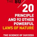 Cover Art for 9781857886115, The 80/20 Principle and 92 Other Powerful Laws of Nature: The Science of Success by Richard Koch