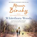 Cover Art for 9781409154105, Whitethorn Woods by Maeve Binchy