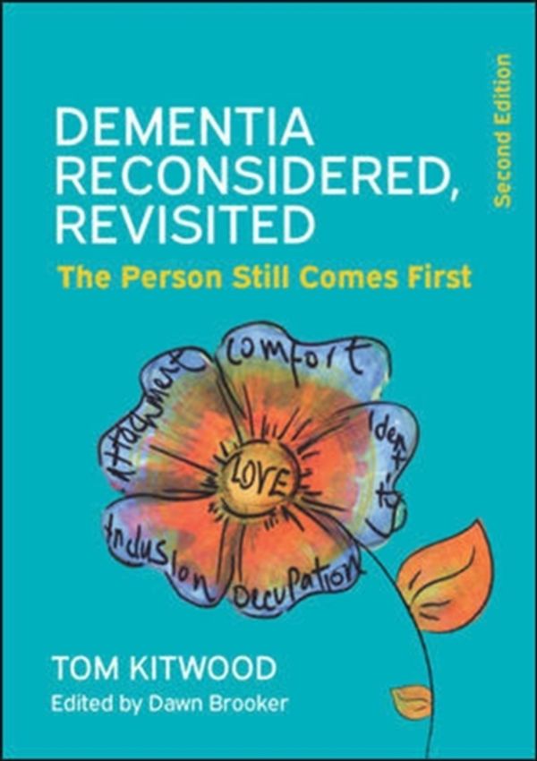 Cover Art for 9780335248025, Dementia Reconsidered Revisited: The Person Still Comes First by Tom Kitwood