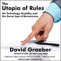 Cover Art for 9781977331779, The Utopia of Rules by David Graeber