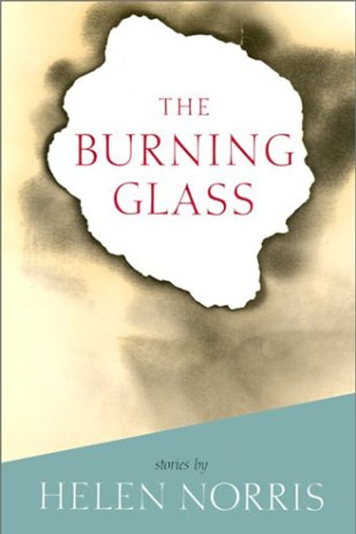 Cover Art for 9780807117903, The Burning Glass by Helen Norris