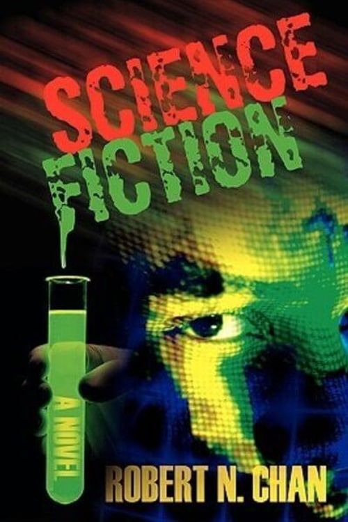 Cover Art for 9780595411290, Science Fiction by Robert N Chan