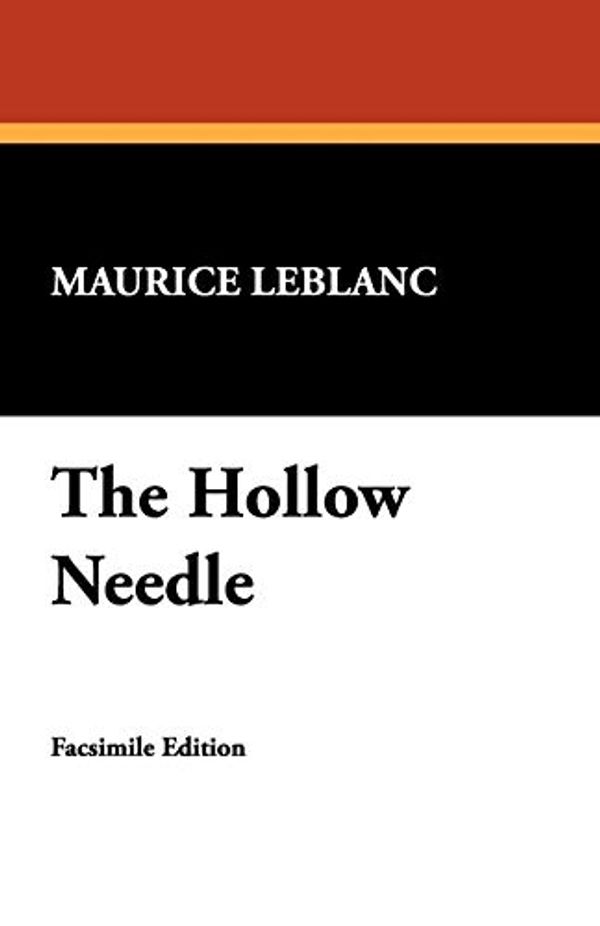 Cover Art for 9781434474971, The Hollow Needle by Maurice Leblanc