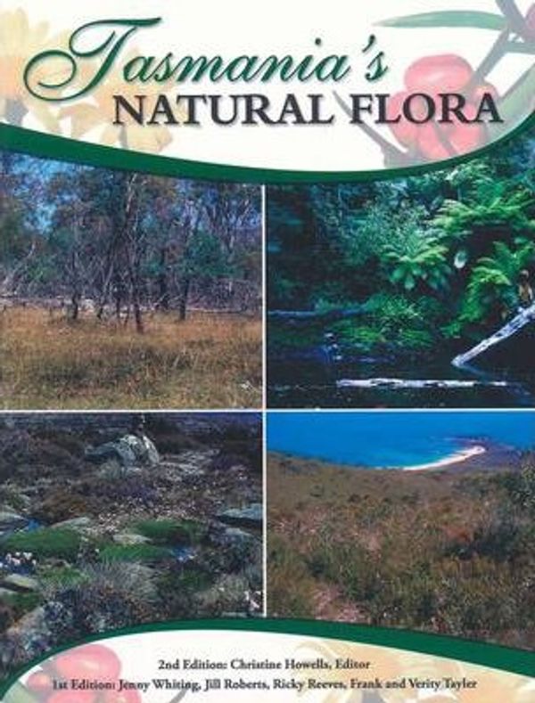 Cover Art for 9780909830663, Tasmania's Natural Flora by Christine Howells
