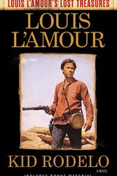 Cover Art for 9780525486282, Kid Rodelo (Louis L'Amour's Lost Treasures) by Louis L'amour