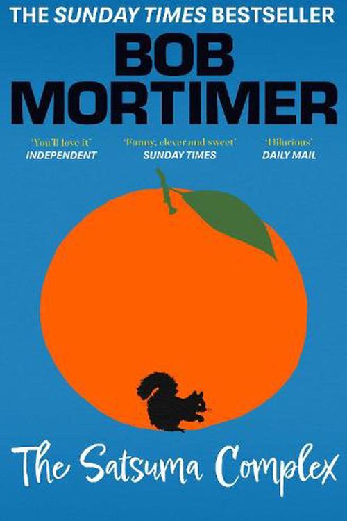 Cover Art for 9781398521230, The Satsuma Complex by Bob Mortimer