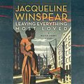 Cover Art for 9780792796923, Leaving Everything Most Loved (Maisie Dobbs Mysteries) by Jacqueline Winspear
