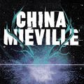 Cover Art for 9781447251972, Three Moments of an Explosion: Stories by China Miéville