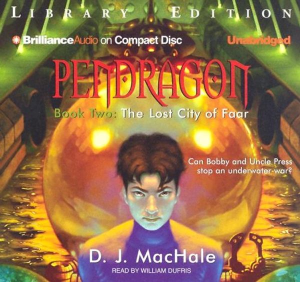 Cover Art for 9781597372466, The Lost City of Faar (Pendragon) by D. J. MacHale