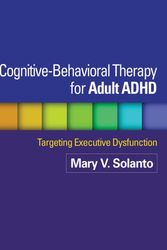 Cover Art for 9781462509638, Cognitive-Behavioral Therapy for Adult ADHD by Mary V. Solanto
