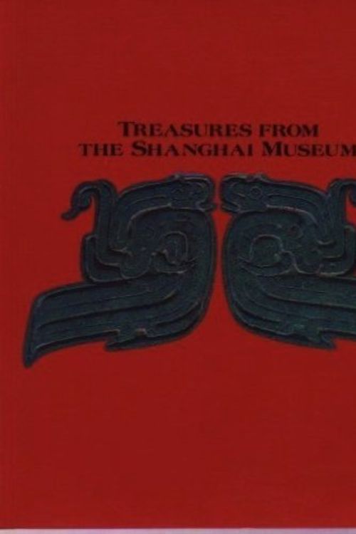 Cover Art for 9780724240609, Treasures from the Shanghai Museum by René Yvon Lefebvre d'Argencé