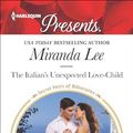 Cover Art for B079CJ8FJT, The Italian's Unexpected Love-Child: A Secret Baby Romance (Secret Heirs of Billionaires Book 17) by Miranda Lee