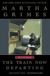Cover Art for 9780451203755, The Train Now Departing by Martha Grimes