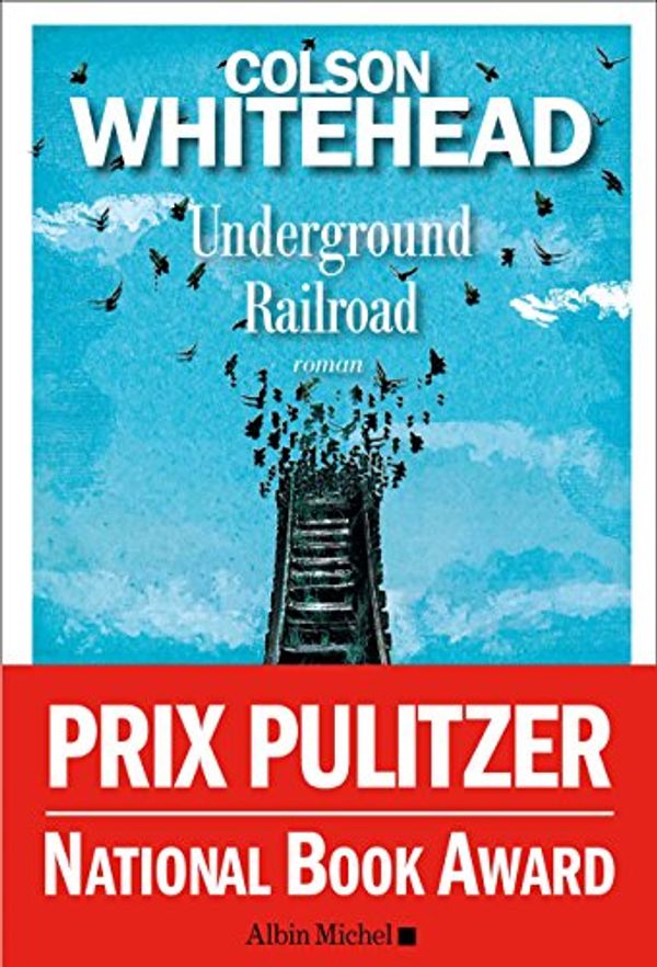 Cover Art for 9782226393197, The Underground Railroad by Colson Whitehead