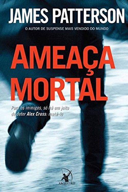 Cover Art for 9788580411041, Ameaça Mortal by James Patterson