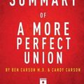 Cover Art for 9781519133793, A More Perfect Union: What We the People Can Do to Protect Our Constitutional Liberties by Ben Carson, MD & Candy Carson | Key Takeaways, Analysis & Review by Instaread