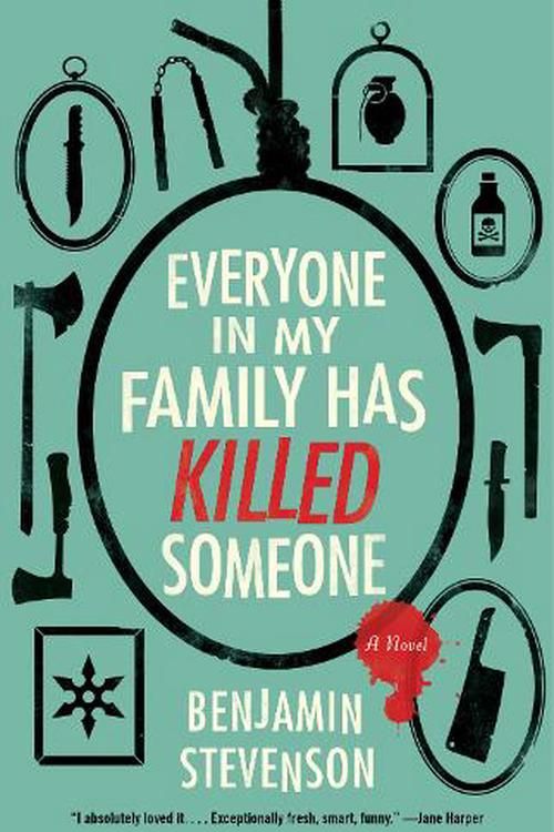 Cover Art for 9780063279025, Everyone In My Family Has Killed Someone by Benjamin Stevenson