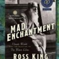 Cover Art for 9780385684644, Mad Enchantment by Ross King