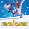 Cover Art for 9780141373324, The Christmasaurus by Tom Fletcher