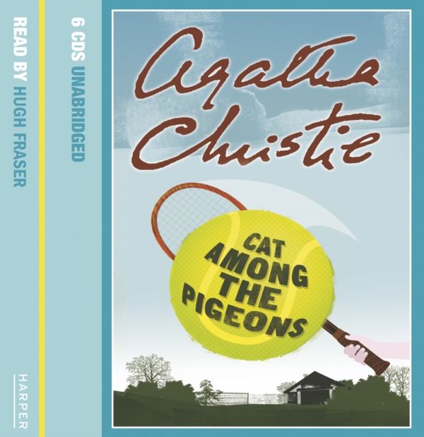 Cover Art for 9780007164936, Cat Among the Pigeons: Complete & Unabridged by Agatha Christie