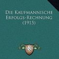 Cover Art for 9781168621559, Die Kaufmannische Erfolgs-Rechnung (1915) by Gustav Muller