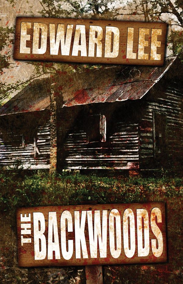 Cover Art for 9781939065483, The Backwoods by Edward Lee