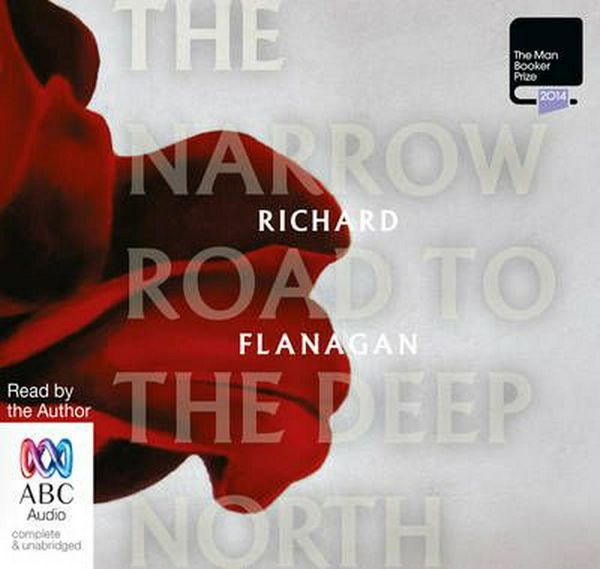 Cover Art for 9781486201815, The Narrow Road To The Deep North by Richard Flanagan