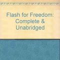 Cover Art for 9780745142081, Flash for Freedom: Complete & Unabridged by George MacDonald Fraser