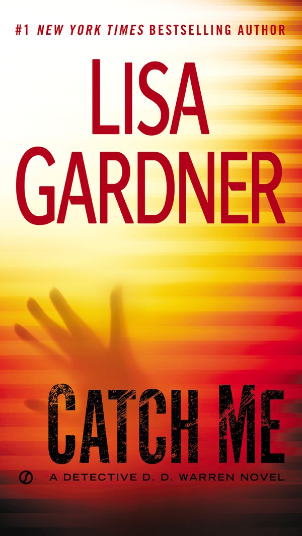 Cover Art for 9781101559963, Catch Me by Lisa Gardner