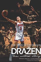 Cover Art for 9789535974116, Dražen - The Years of the Dragon: the untold story by Vlado Radicevic, Marjan Crnogaj
